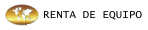 Renta de Equipo